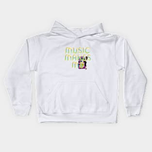 Music Makes Me Kids Hoodie